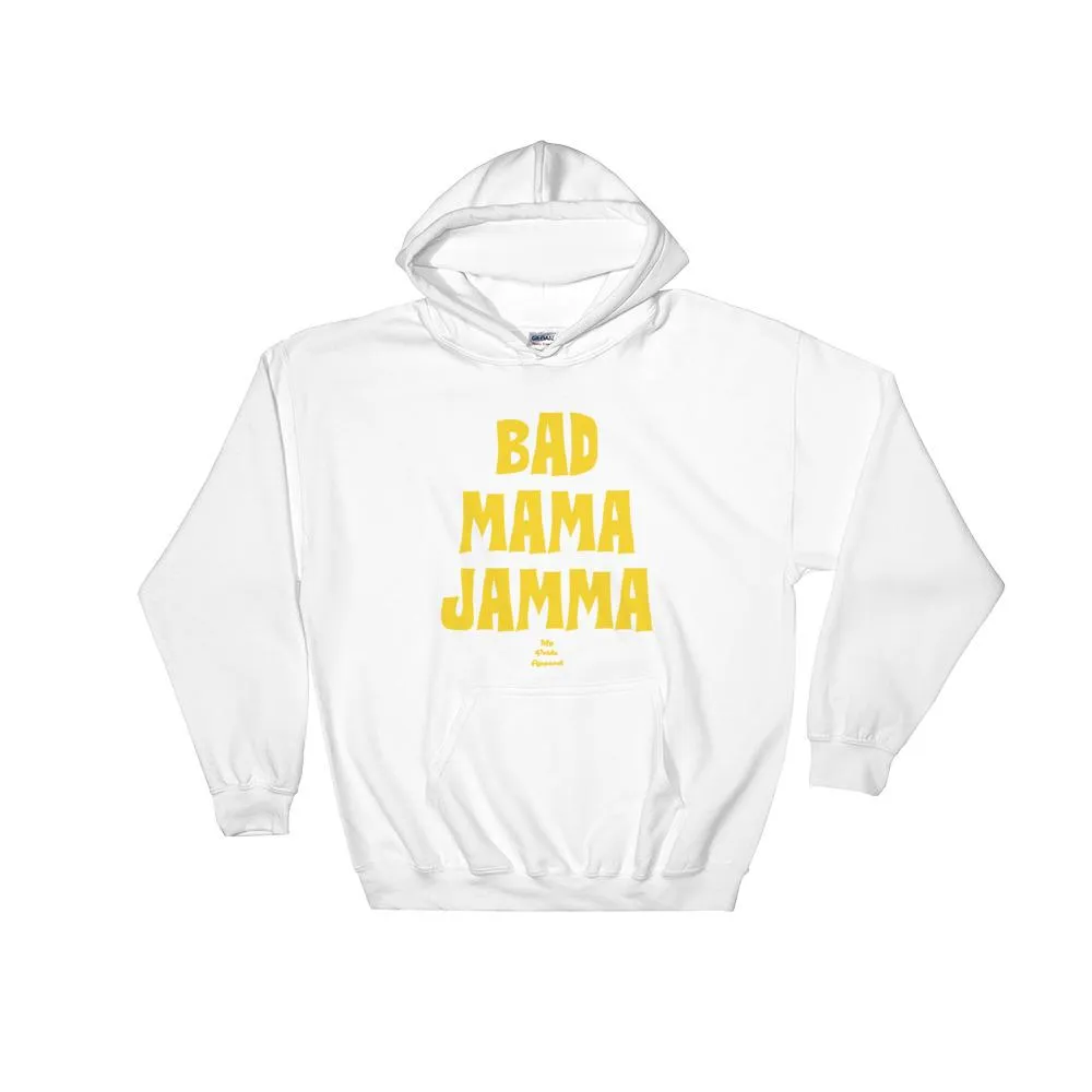 Bad Mama Jamma - Hoodie