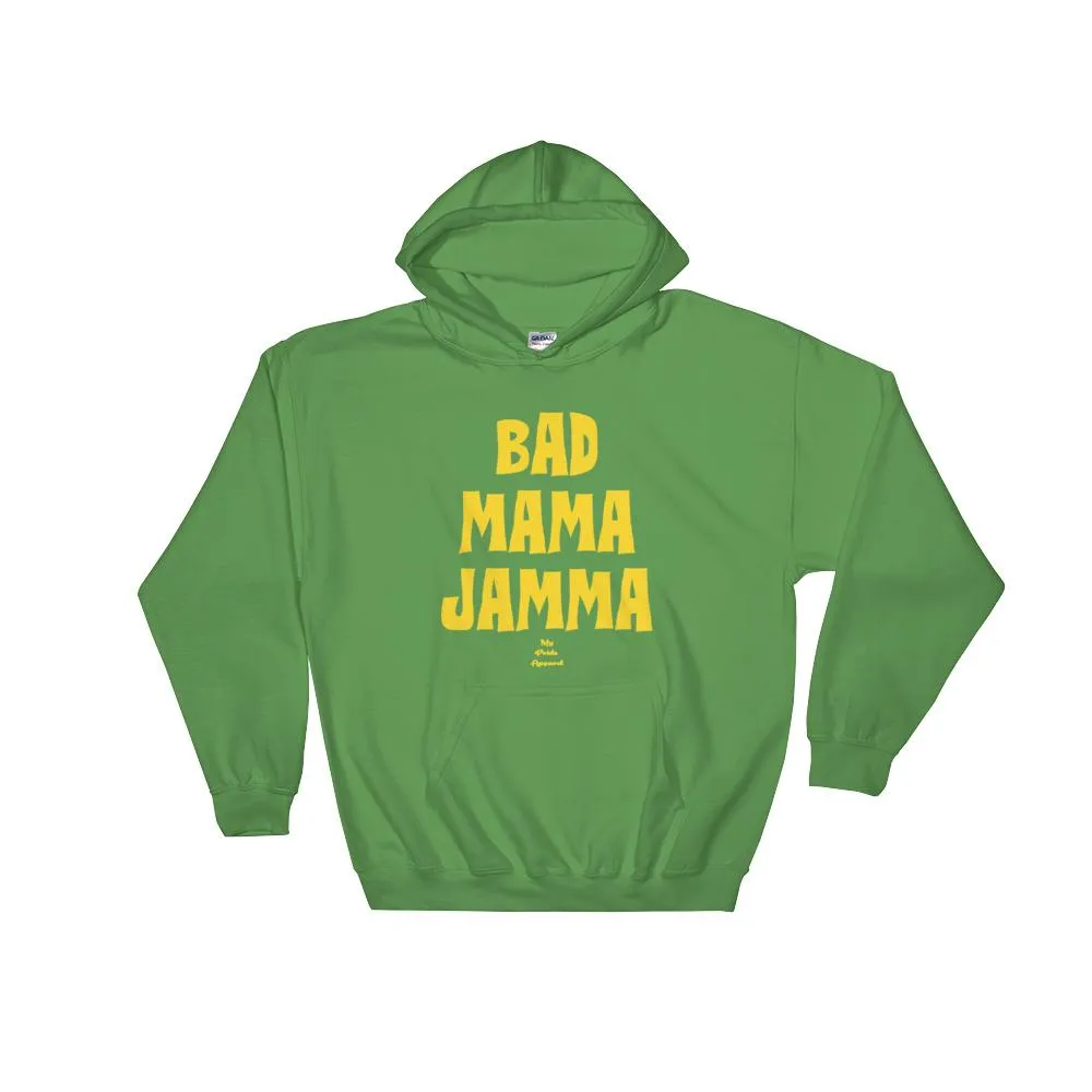 Bad Mama Jamma - Hoodie